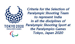 Criteria for the Selection of Paralympic Shooting Team Tokyo 2020